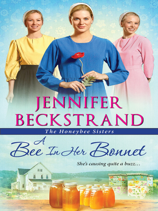 Title details for A Bee In Her Bonnet by Jennifer Beckstrand - Wait list